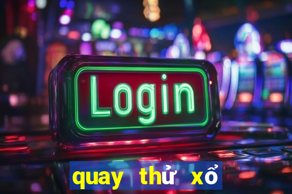 quay thử xổ số thần tài 365