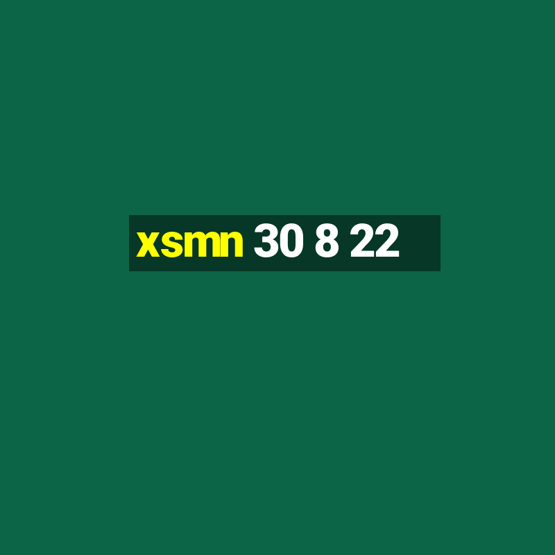 xsmn 30 8 22