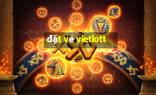 đặt vé vietlott