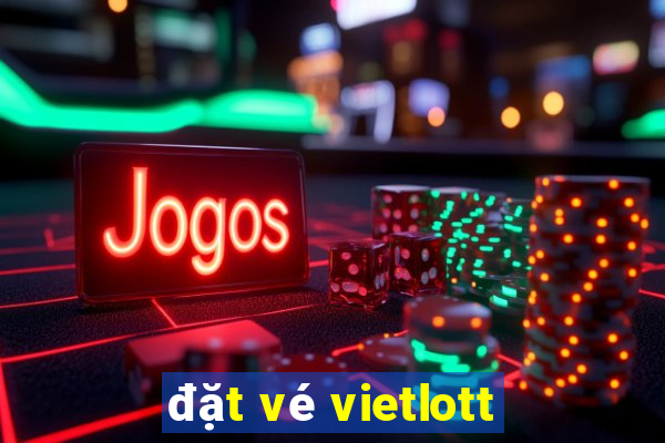 đặt vé vietlott