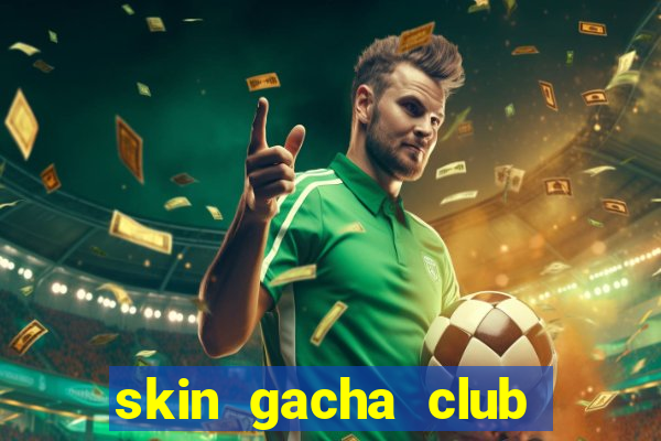 skin gacha club đẹp nam