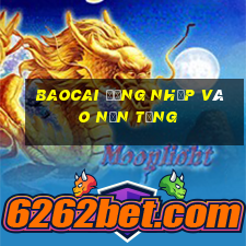 Baocai đăng nhập vào nền tảng