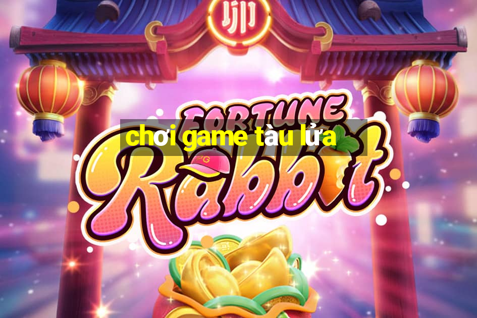 chơi game tàu lửa