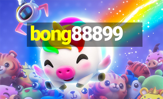 bong88899