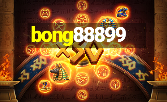 bong88899