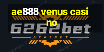 ae888 venus casino