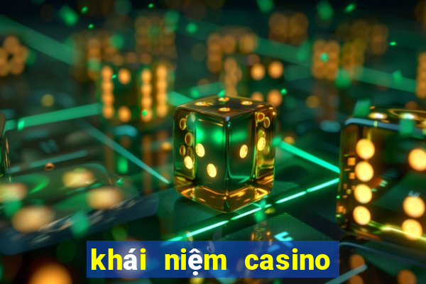 khái niệm casino là gì