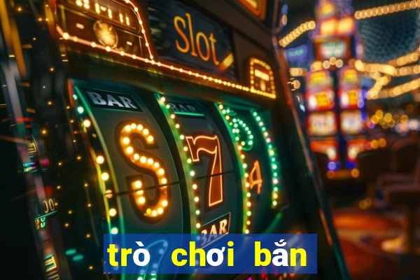 trò chơi bắn cá may mắn