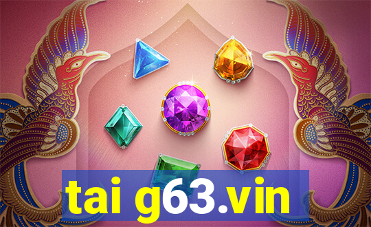 tai g63.vin