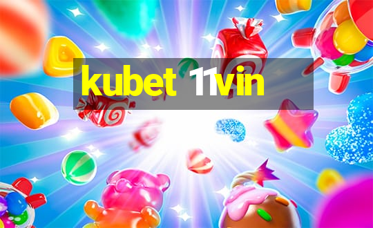 kubet 11vin