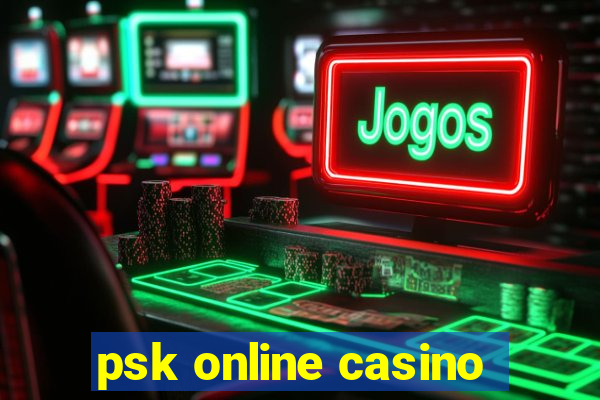 psk online casino