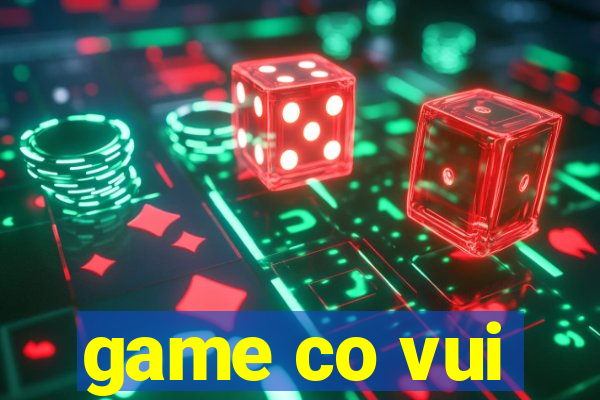 game co vui