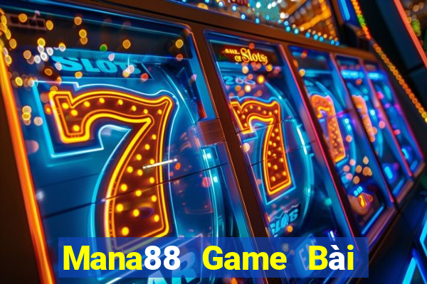 Mana88 Game Bài Đổi Thưởng Uy Tín 2021