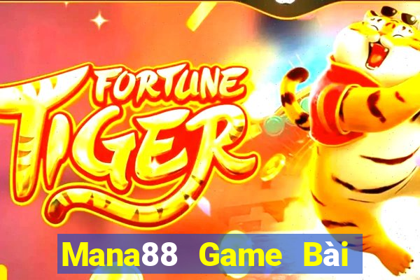 Mana88 Game Bài Đổi Thưởng Uy Tín 2021