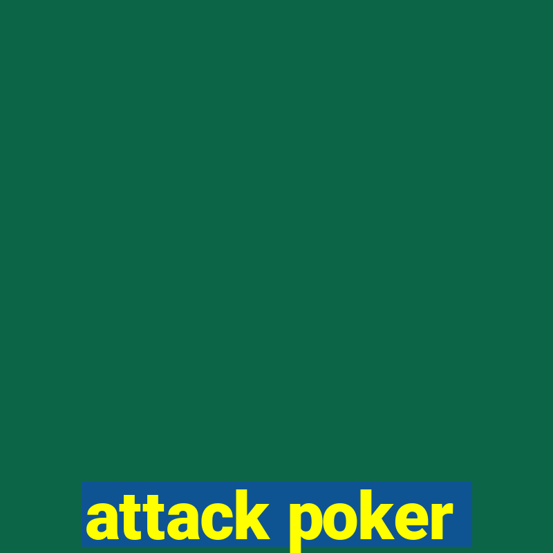 attack poker