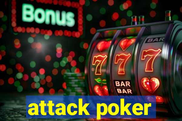 attack poker