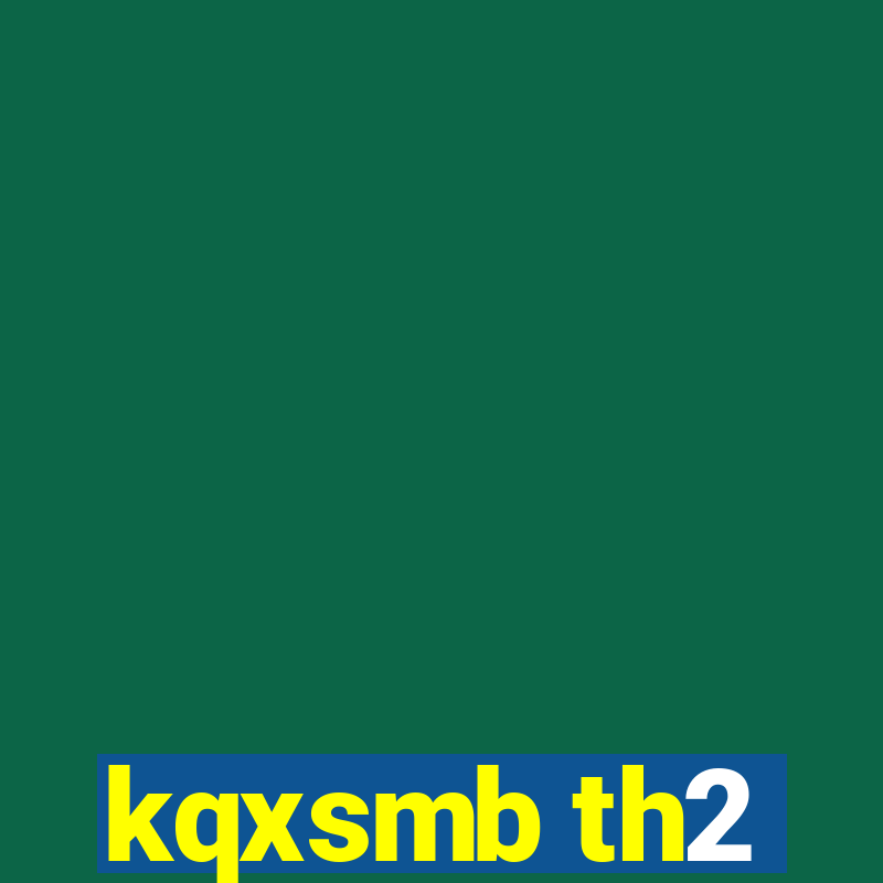 kqxsmb th2