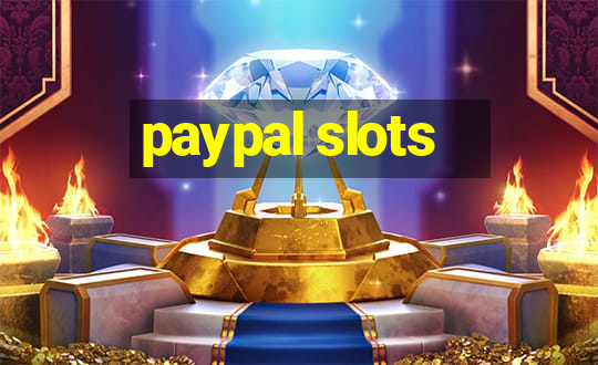 paypal slots