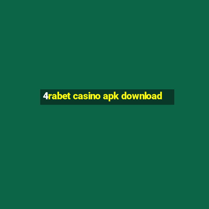 4rabet casino apk download