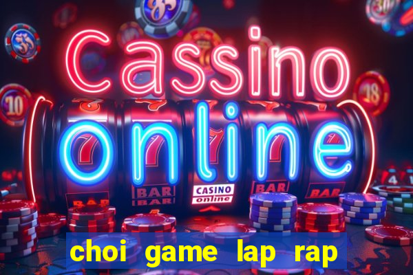 choi game lap rap robot roi chien dau