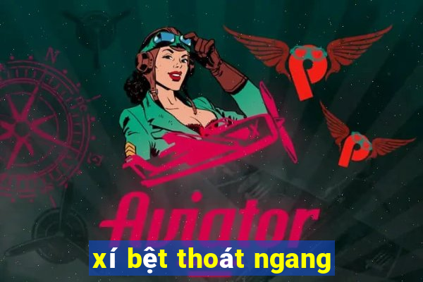 xí bệt thoát ngang