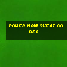 poker now cheat codes