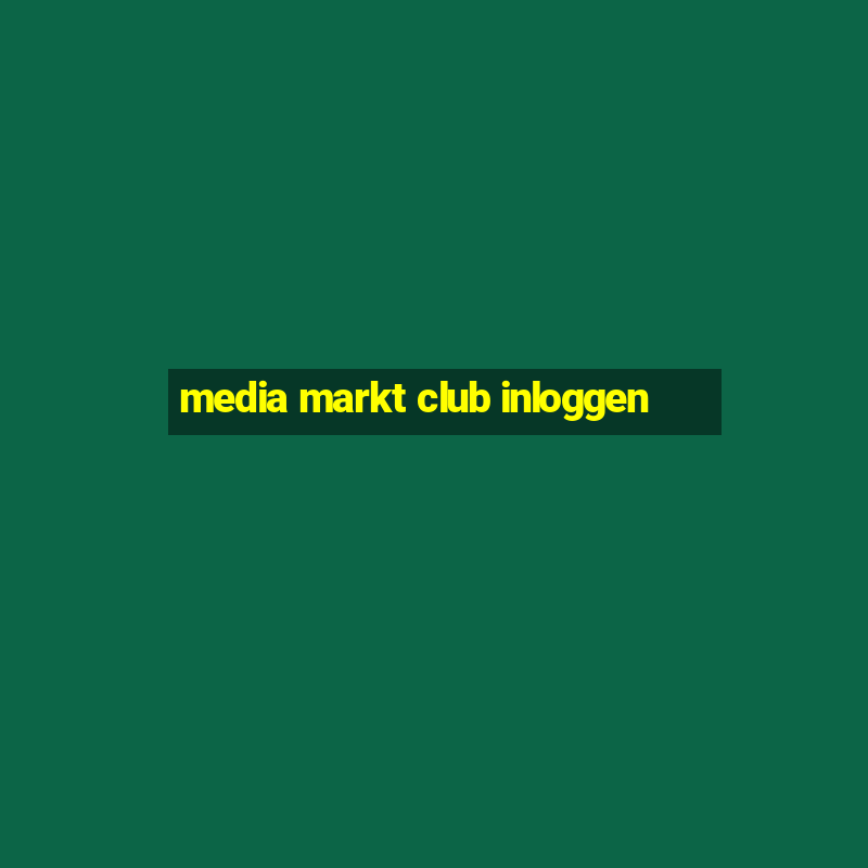 media markt club inloggen