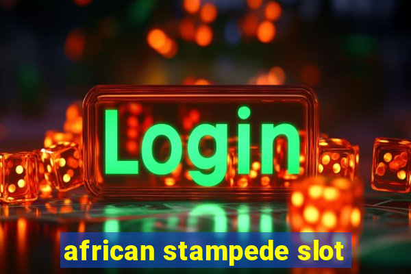 african stampede slot