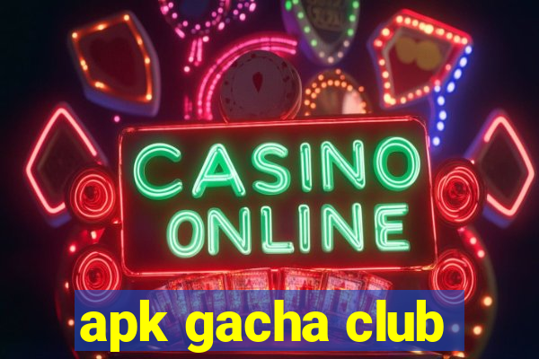 apk gacha club