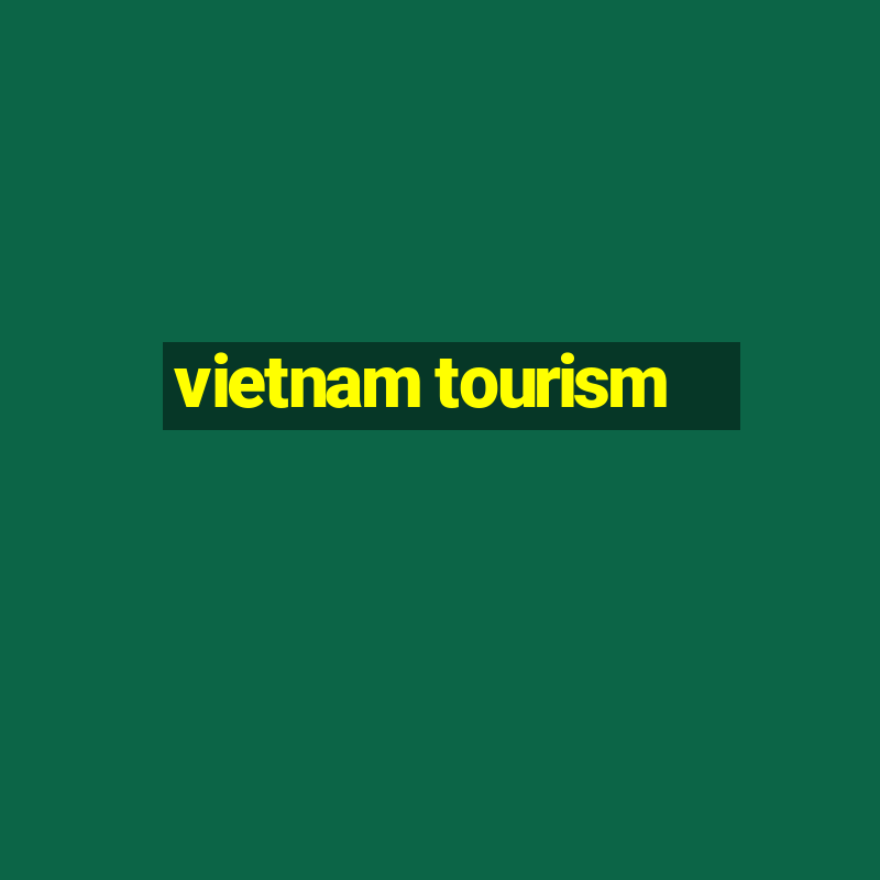 vietnam tourism