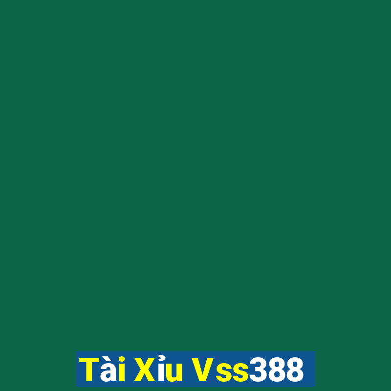 Tài Xỉu Vss388