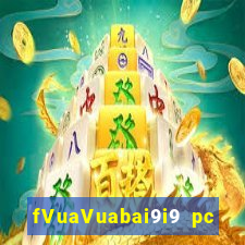 fVuaVuabai9i9 pc Việt nam 28