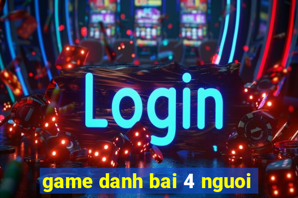 game danh bai 4 nguoi