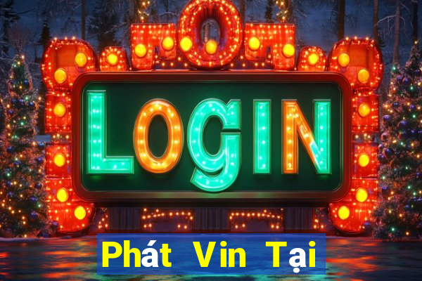 Phát Vin Tại Game Bài Đổi Thưởng