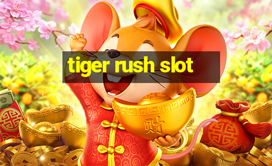 tiger rush slot