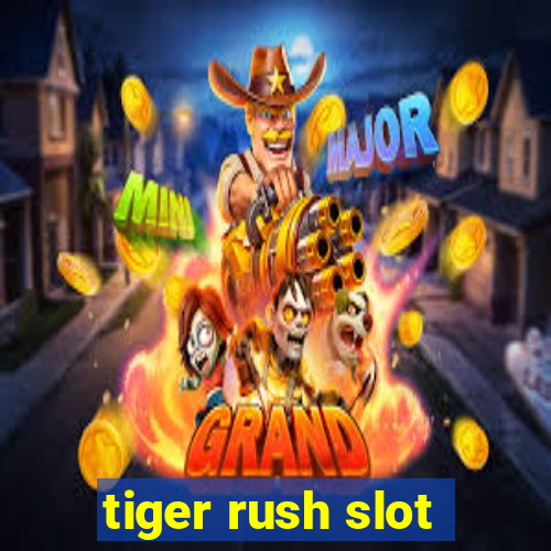 tiger rush slot