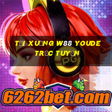 Tải xuống w88 Youde trực tuyến