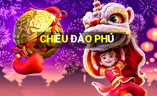 CHIỀU ĐÀO PHÚ