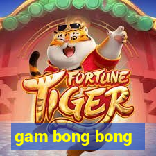 gam bong bong