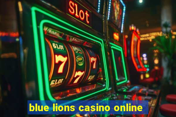 blue lions casino online