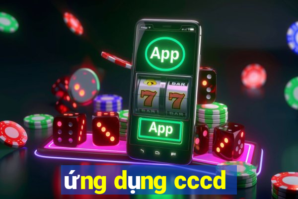 ứng dụng cccd