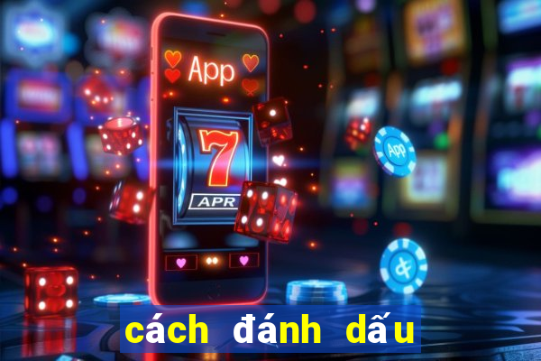 cách đánh dấu bài chắn