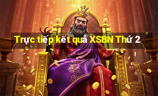 Trực tiếp kết quả XSBN Thứ 2