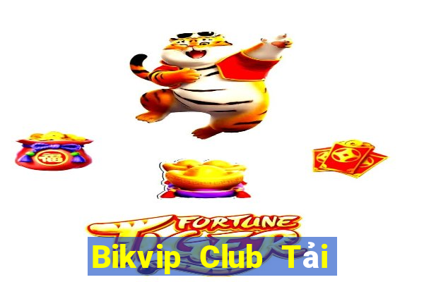 Bikvip Club Tải Game Bài