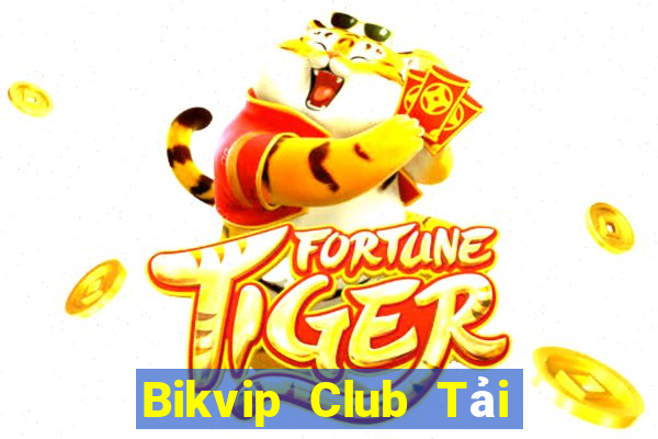 Bikvip Club Tải Game Bài