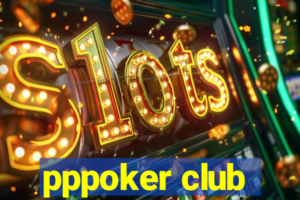 pppoker club