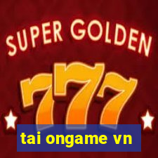 tai ongame vn