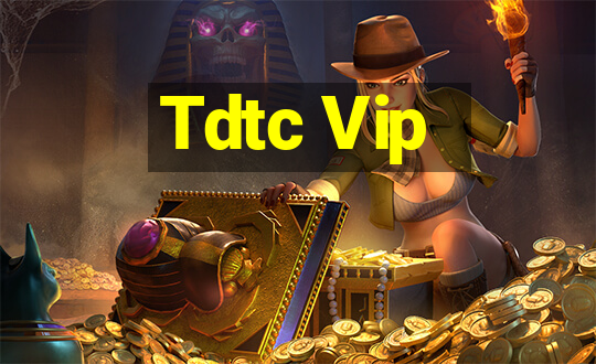 Tdtc Vip