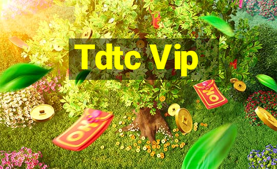 Tdtc Vip