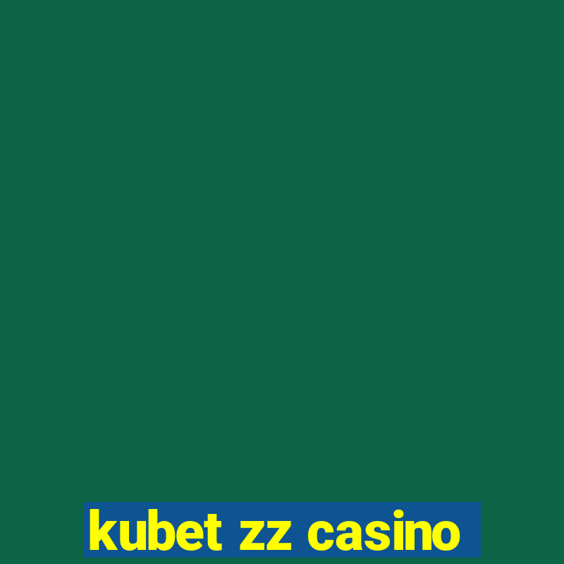 kubet zz casino